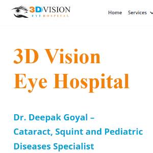 3D Vision Eye Hospital Dr. Deepak Goyal